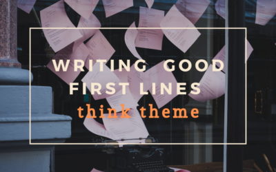 Writing Good First Lines: Think Theme