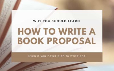How to Write a Book Proposal (and why you should read this whether you’re writing one or not)