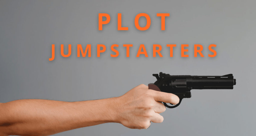 Image of person holding out a revolver with their finger on the trigger with "PLOT JUMPSTARTERS" above the gun