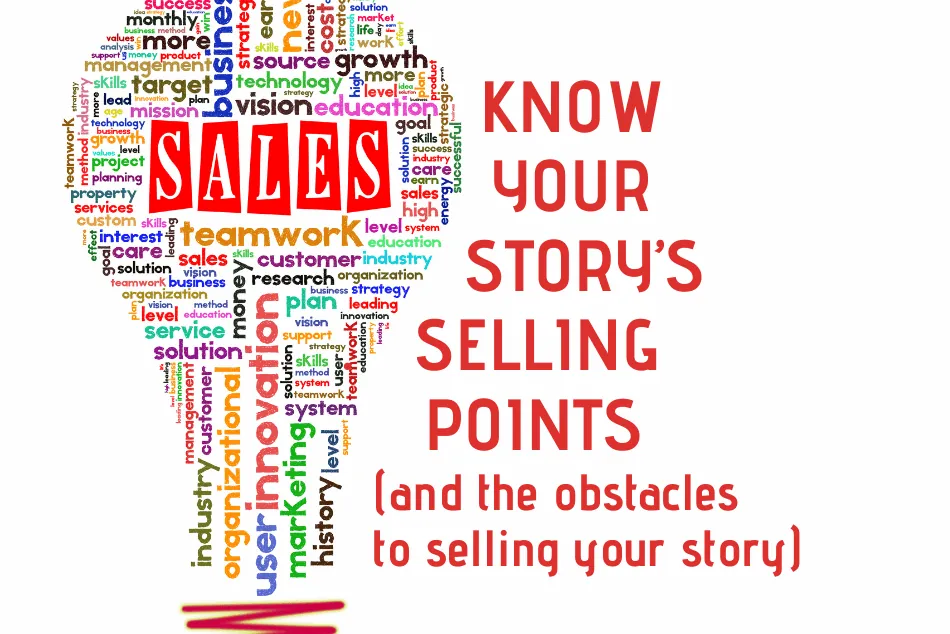 A word cloud including words related to marketing a book in the shape of a lightbulb along side the title "Know Your Story's Selling Points (and the obstacles to selling your story)"