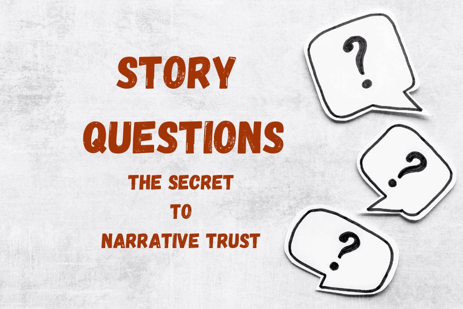 'STORY QUESTIONS - THE SECRET TO NARRATIVE TRUST'. The text is in a bold, orange font that stands out against a textured, light grey background. Three speech bubbles with question marks are also illustrated, symbolizing the theme of inquiry and discussion within a narrative context. The overall design uses the contrast of color and the imagery of question marks to emphasize the importance of questioning in building narrative trust.