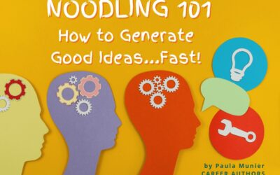Noodling 101: How to Generate Good Ideas… Fast!